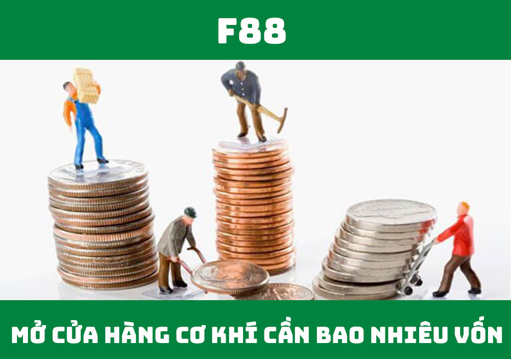 Mở cửa hàng cơ khí cần bao nhiêu vốn?