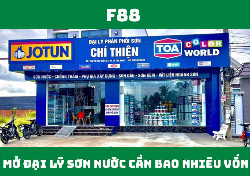 Mở đại lý sơn nước cần bao nhiêu vốn?