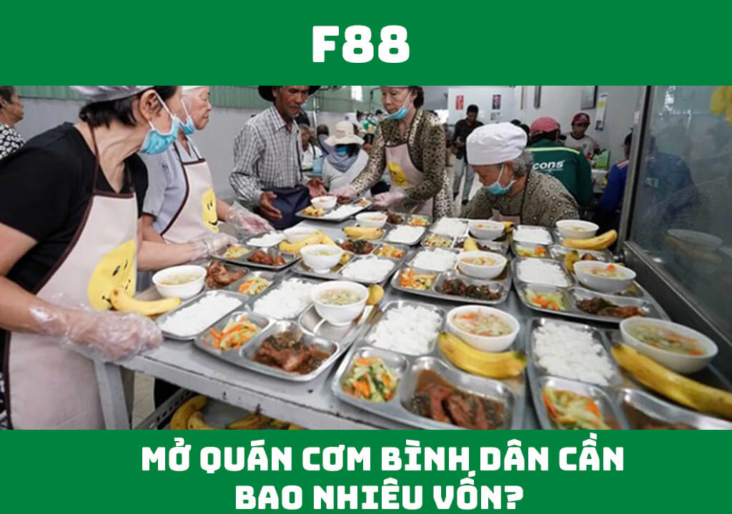 Mở quán cơm bình dân cần bao nhiêu vốn?