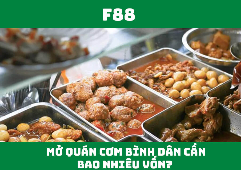 Mở quán cơm bình dân cần bao nhiêu vốn?