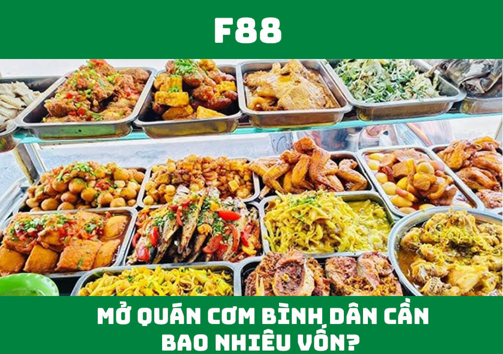 Mở quán cơm bình dân cần bao nhiêu vốn?