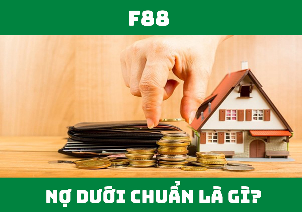 Nợ dưới chuẩn là gì?