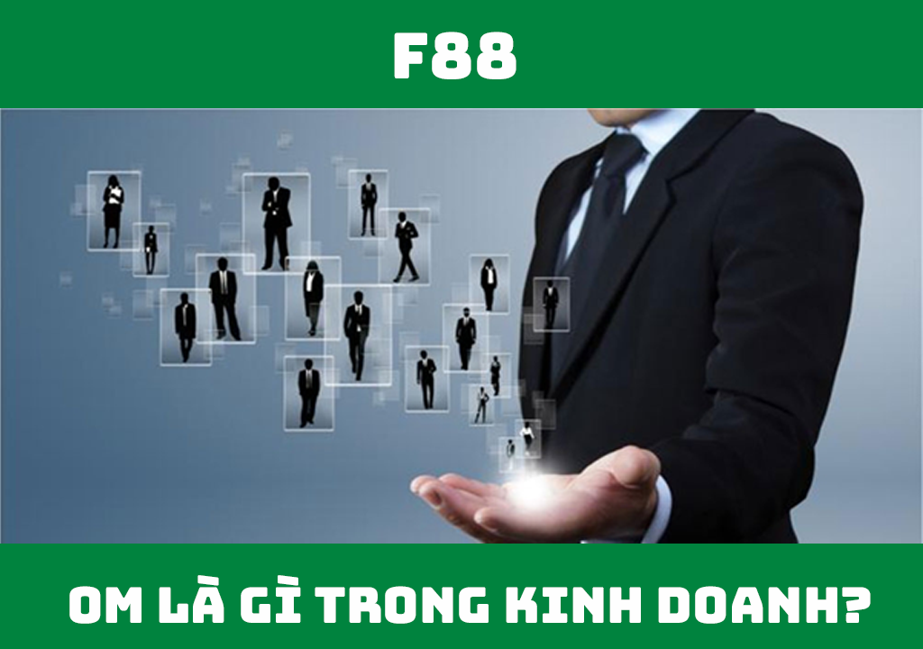 OM là gì trong kinh doanh