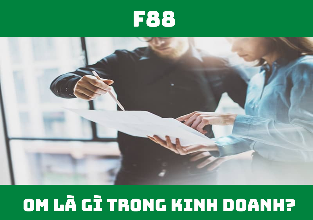 OM là gì trong kinh doanh