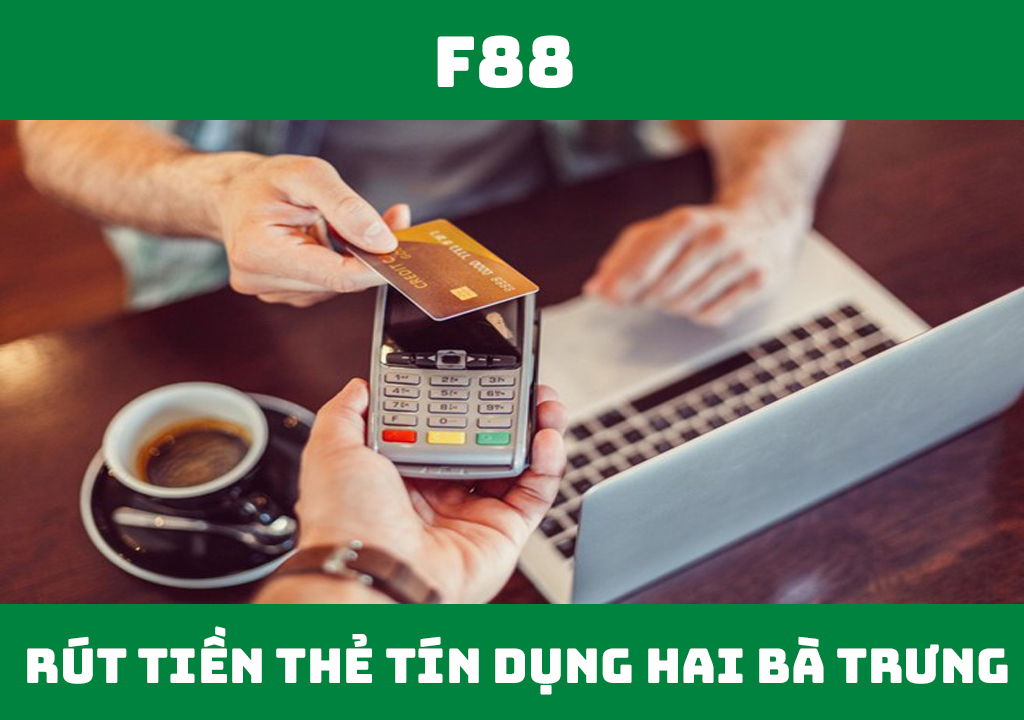 dịch vụ rút tiền thẻ tín dụng quận hai bà trưng