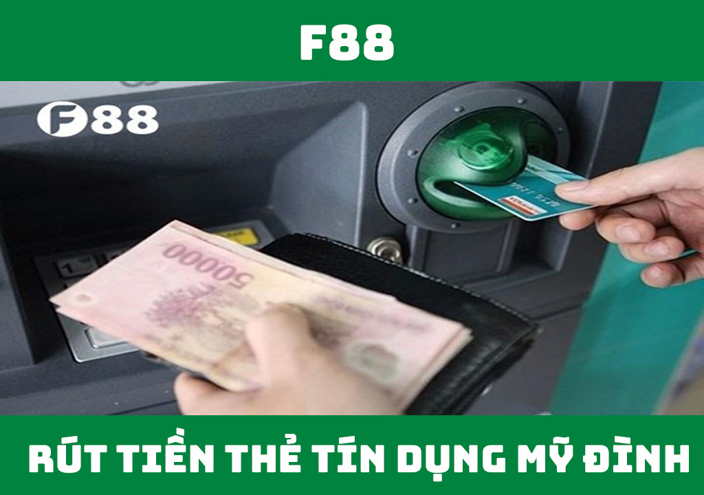 Rút tiền thẻ tín dụng Mỹ Đình