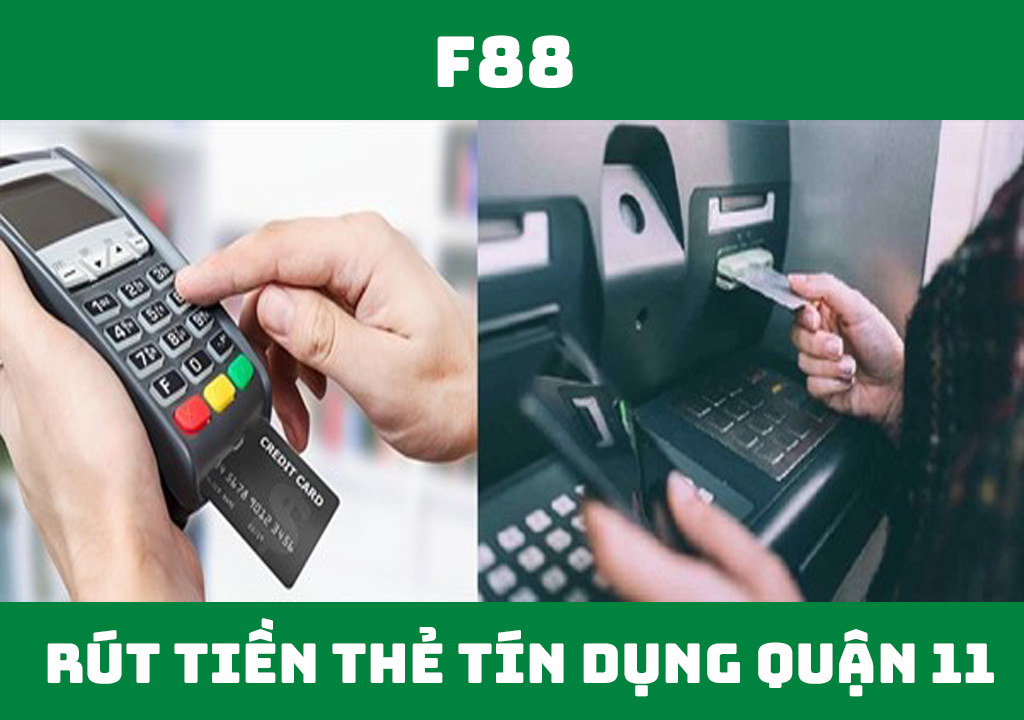 Rút tiền thẻ tín dụng quận 11