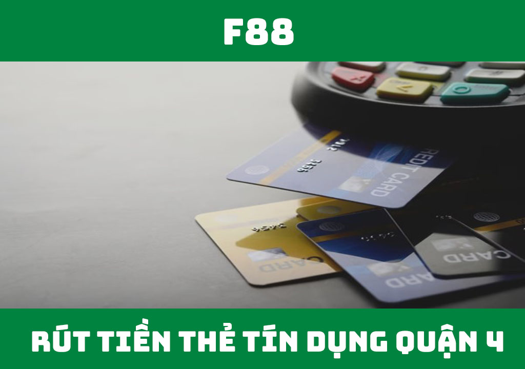 rút tiền thẻ tín dụng quận 4