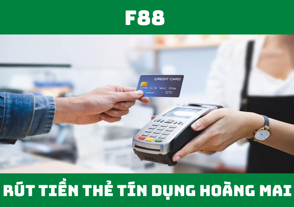 rút tiền thẻ tín dụng quận hoàng mai