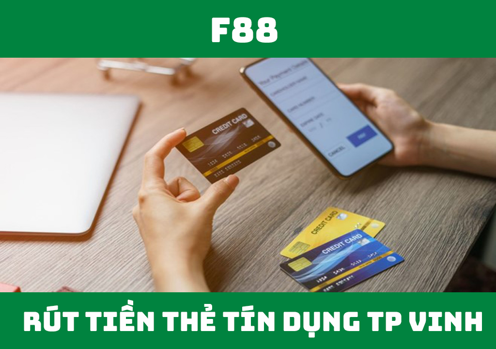 Rút tiền thẻ tín dụng TP Vinh