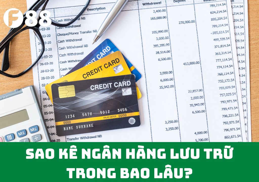 Sao kê ngân hàng lưu trữ trong bao lâu?