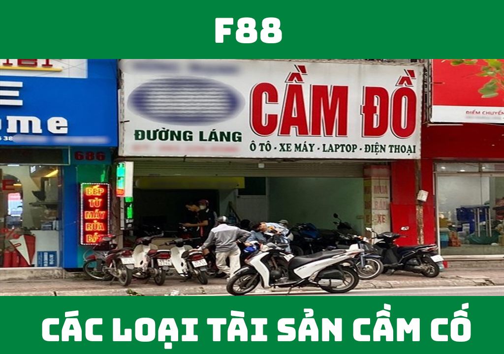 Tài sản cầm cố bao gồm những loại nào?