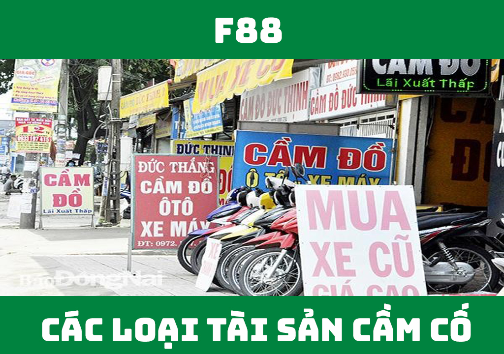 Tài sản cầm cố bao gồm những loại nào?