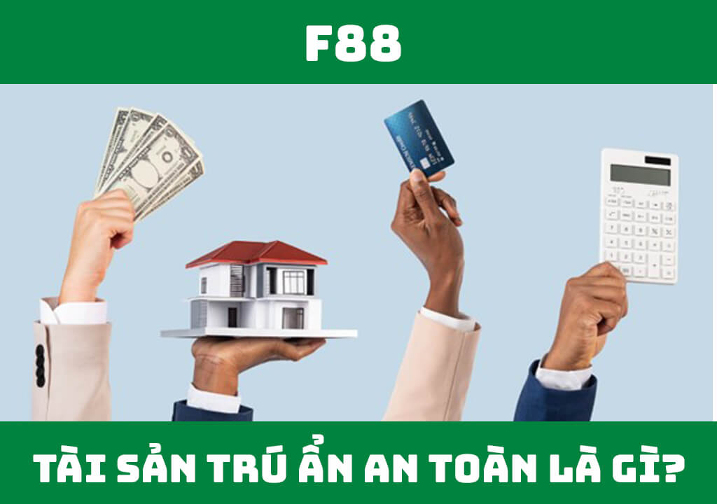 Tài sản trú ẩn an toàn là gì?