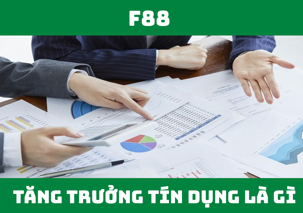 Tăng trưởng tín dụng là gì?