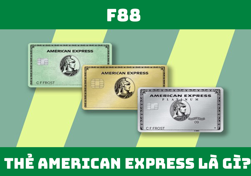 Thẻ American Express là gì?