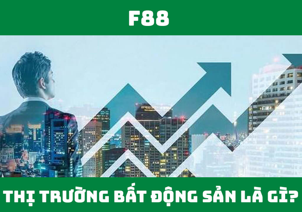 Thị trường bất động sản là gì?