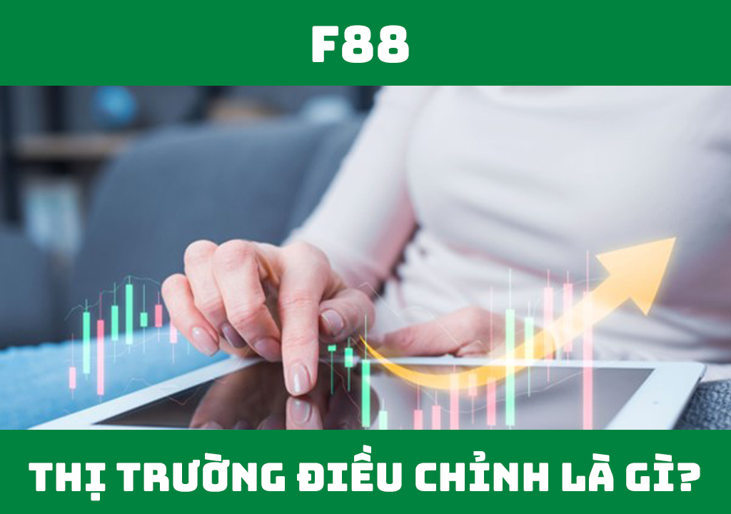 Thị trường điều chỉnh là gì?