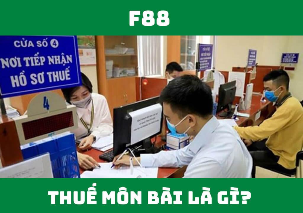 Thuế môn bài là gì?