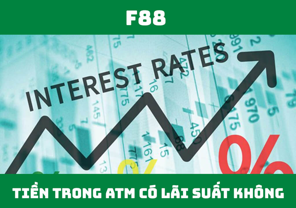 Gửi tiền trong thẻ ATM có lãi suất không?