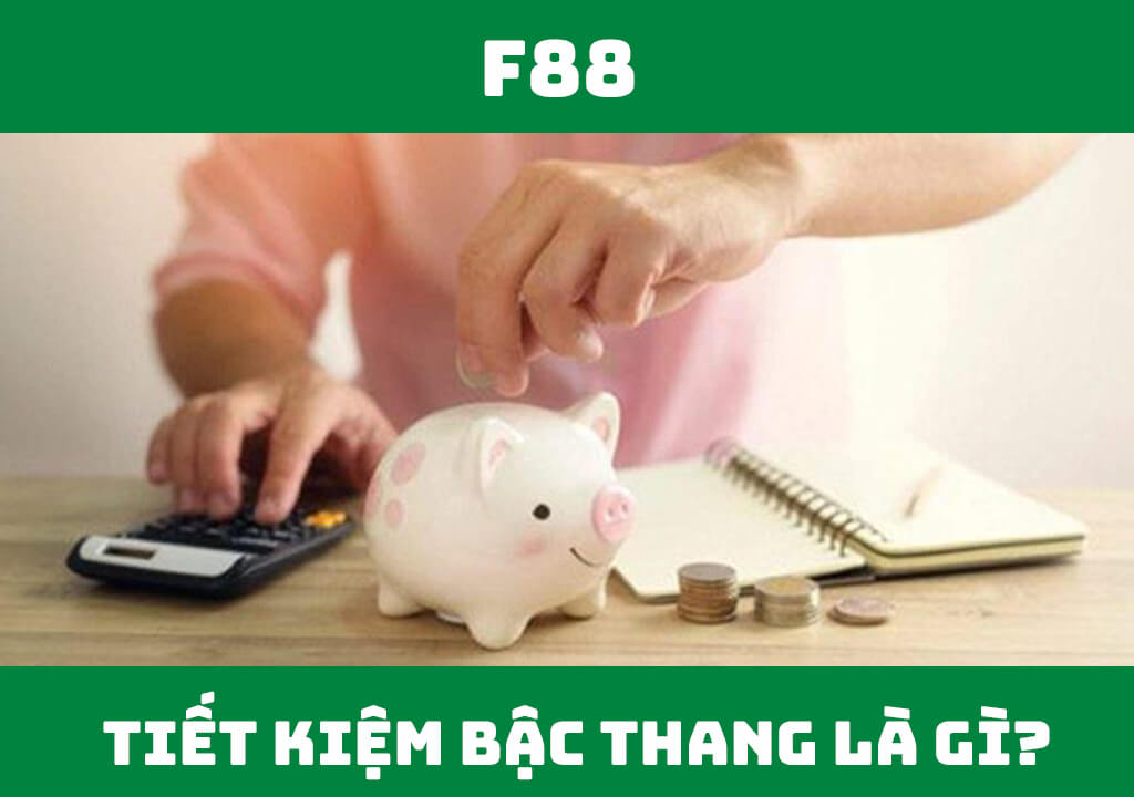 Tiết kiệm bậc thang là gì?