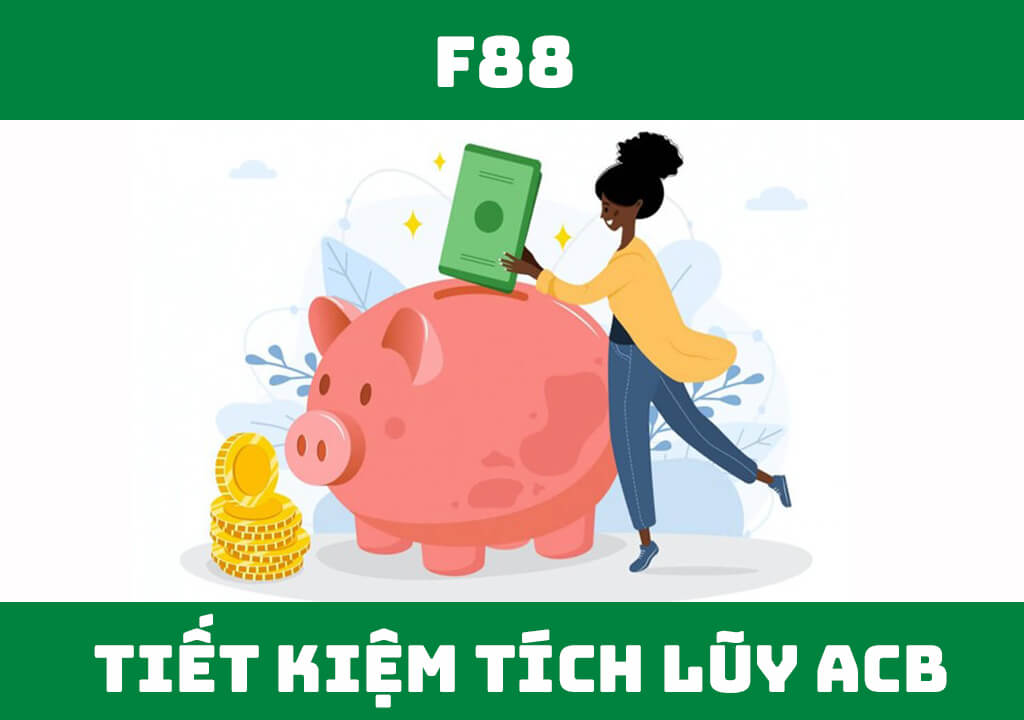 Tiết kiệm tích lũy ACB