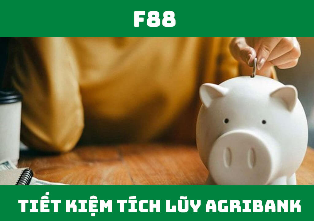 Tiết kiệm tích lũy Agribank