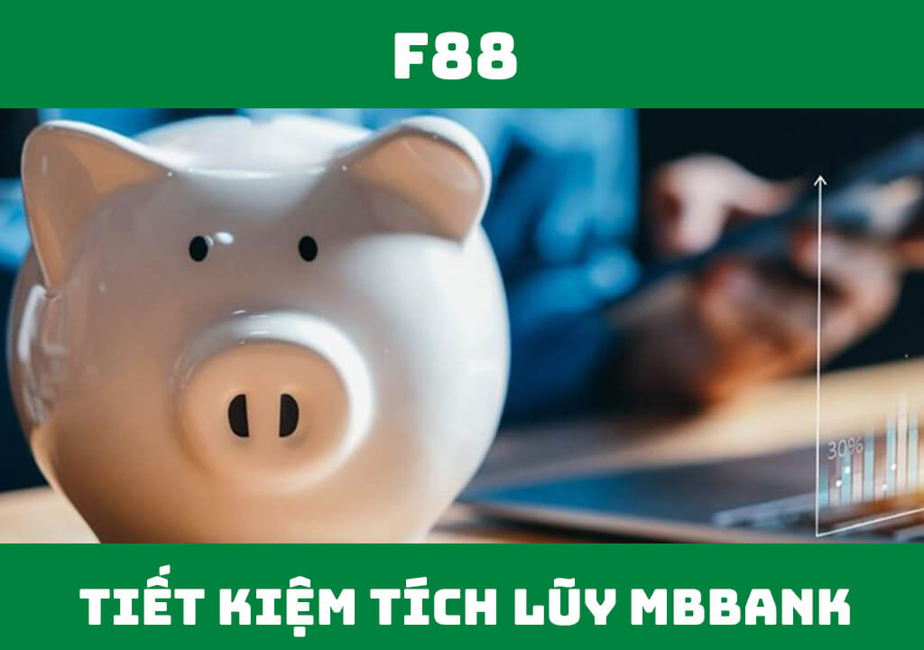 Tiết kiệm tích lũy MBBank