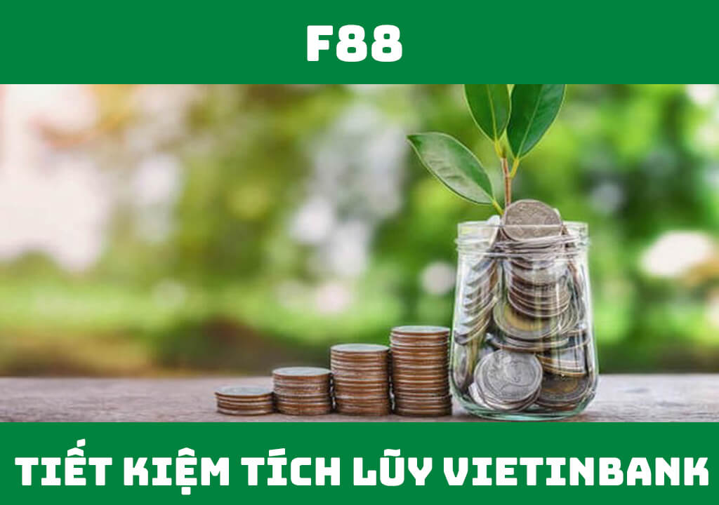 Tiết kiệm tích lũy Vietinbank