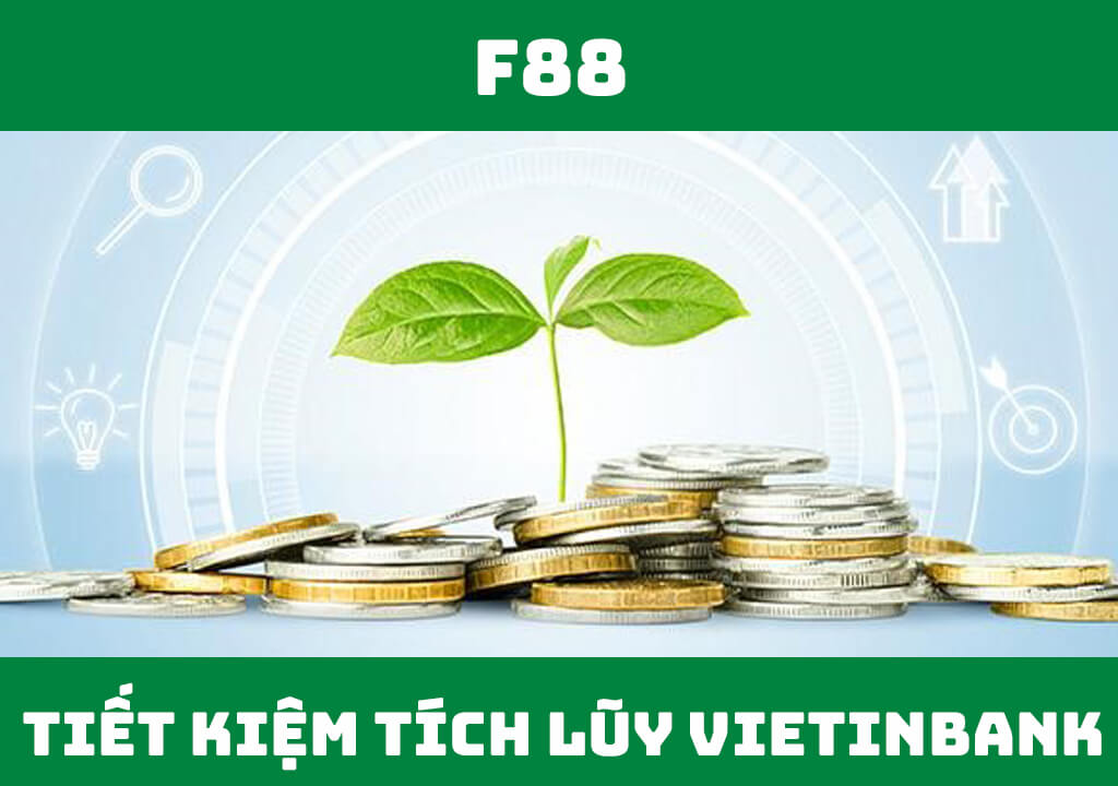 Tiết kiệm tích lũy Vietinbank