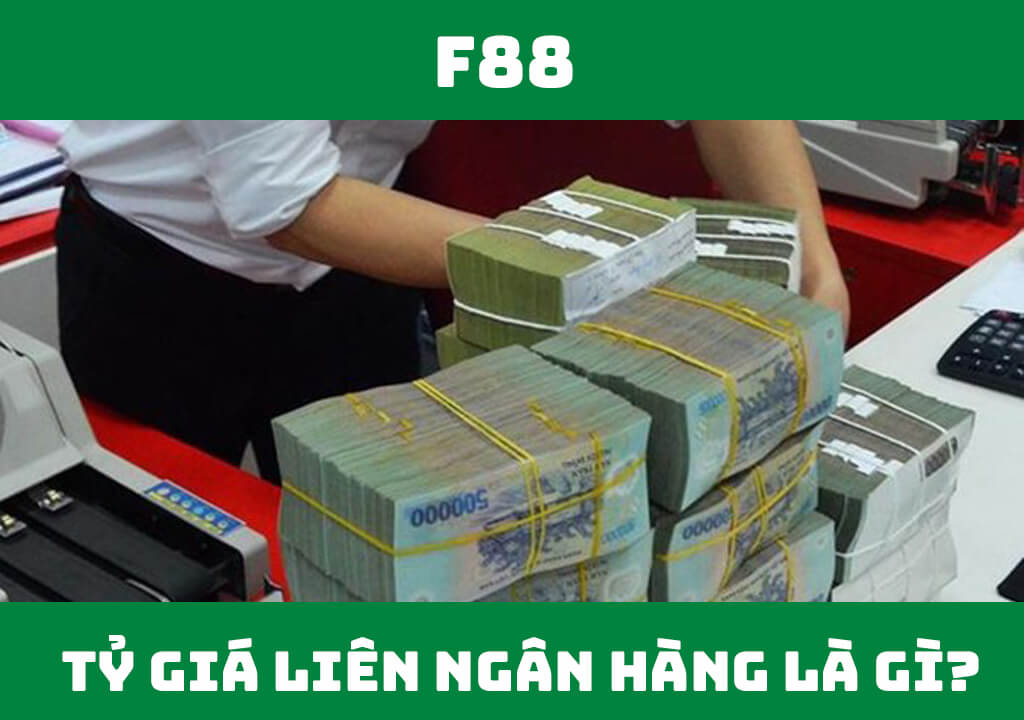 Tỷ giá liên ngân hàng là gì?