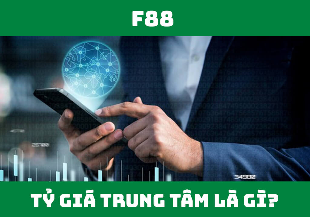 Tỷ giá trung tâm là gì?