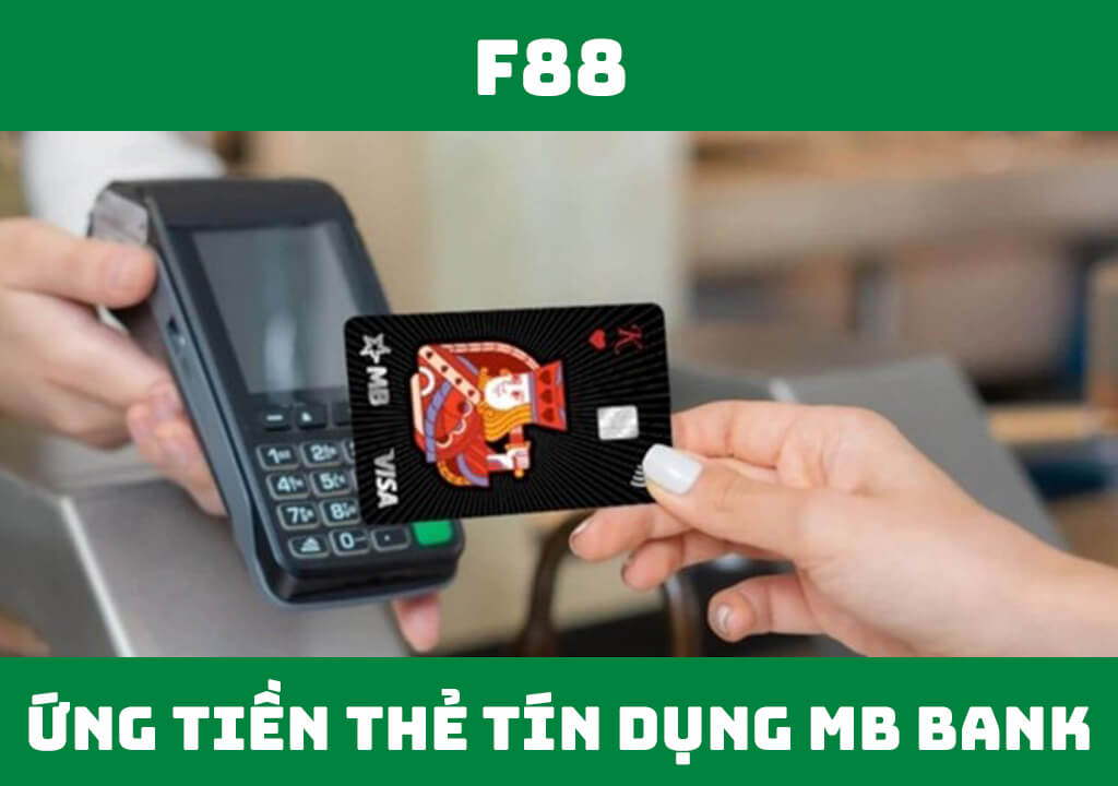 Ứng tiền mặt thẻ tín dụng MB Bank