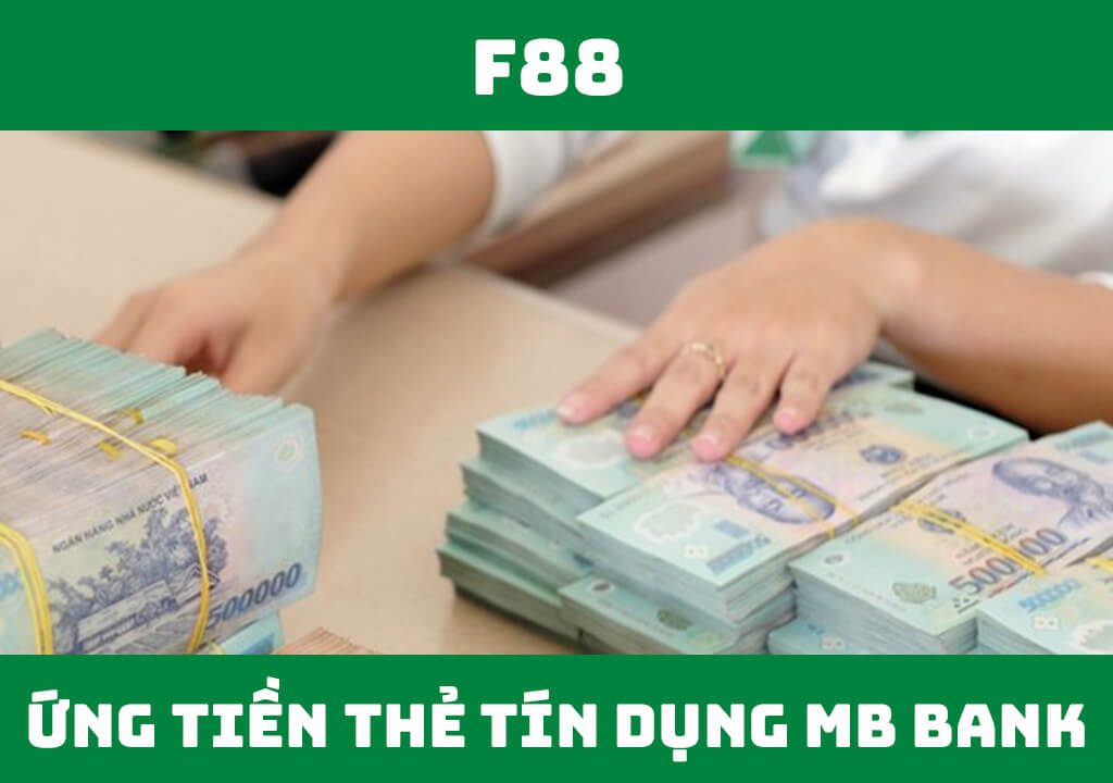 Ứng tiền mặt thẻ tín dụng MB Bank