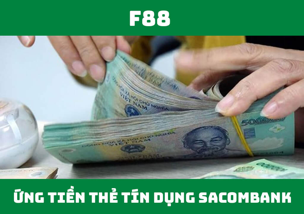 Ứng tiền mặt thẻ tín dụng Sacombank