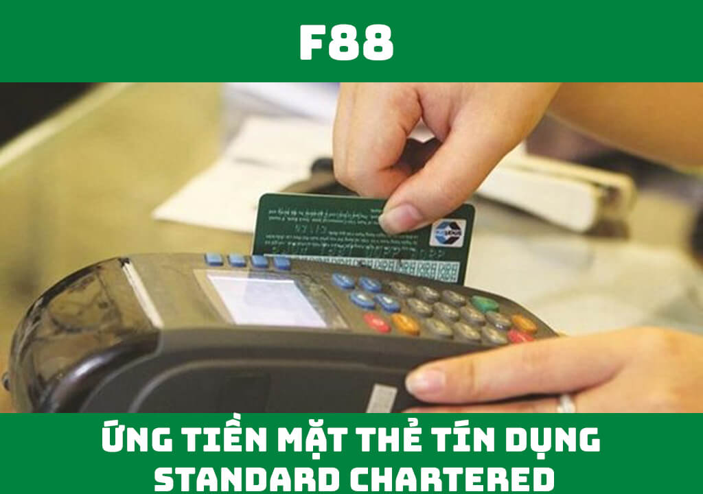 Ứng tiền mặt thẻ tín dụng Standard Chartered