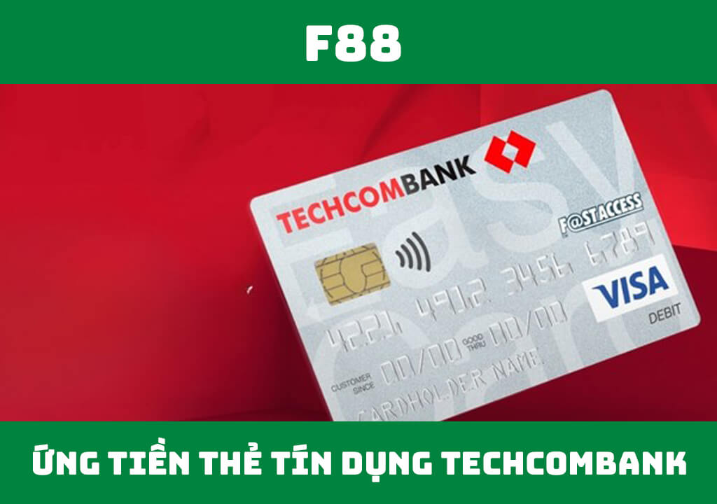 Ứng tiền mặt thẻ tín dụng Techcombank