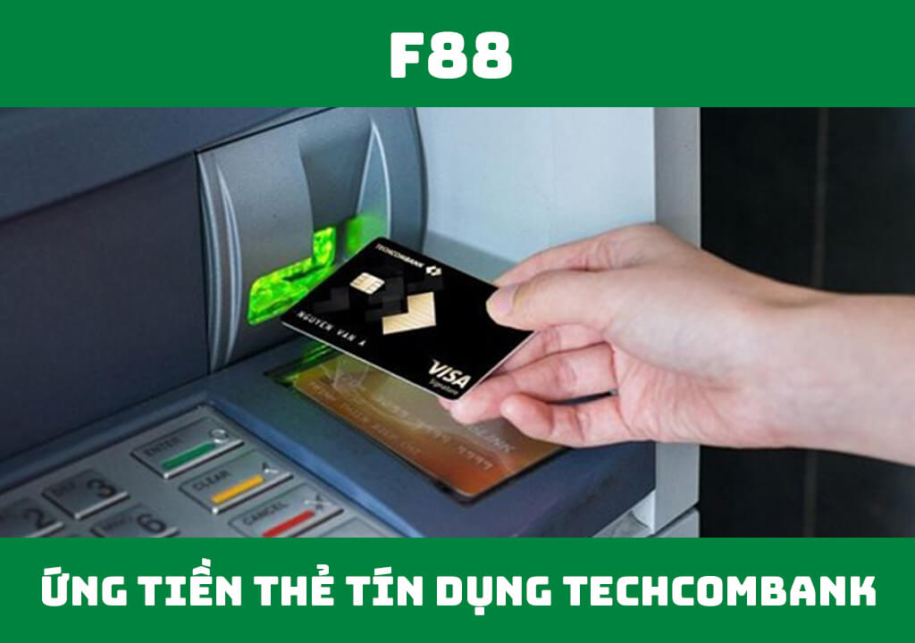 Ứng tiền mặt thẻ tín dụng Techcombank