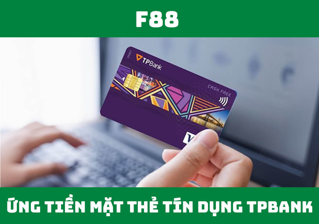 Ứng tiền mặt thẻ tín dụng TPBank