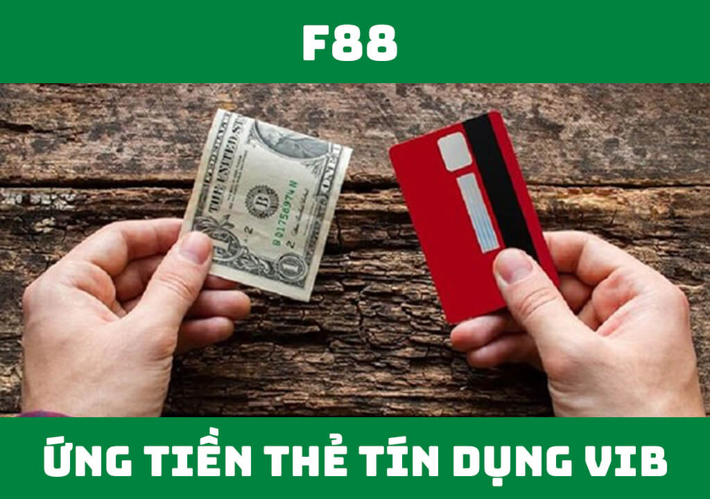 Ứng tiền mặt thẻ tín dụng VIB