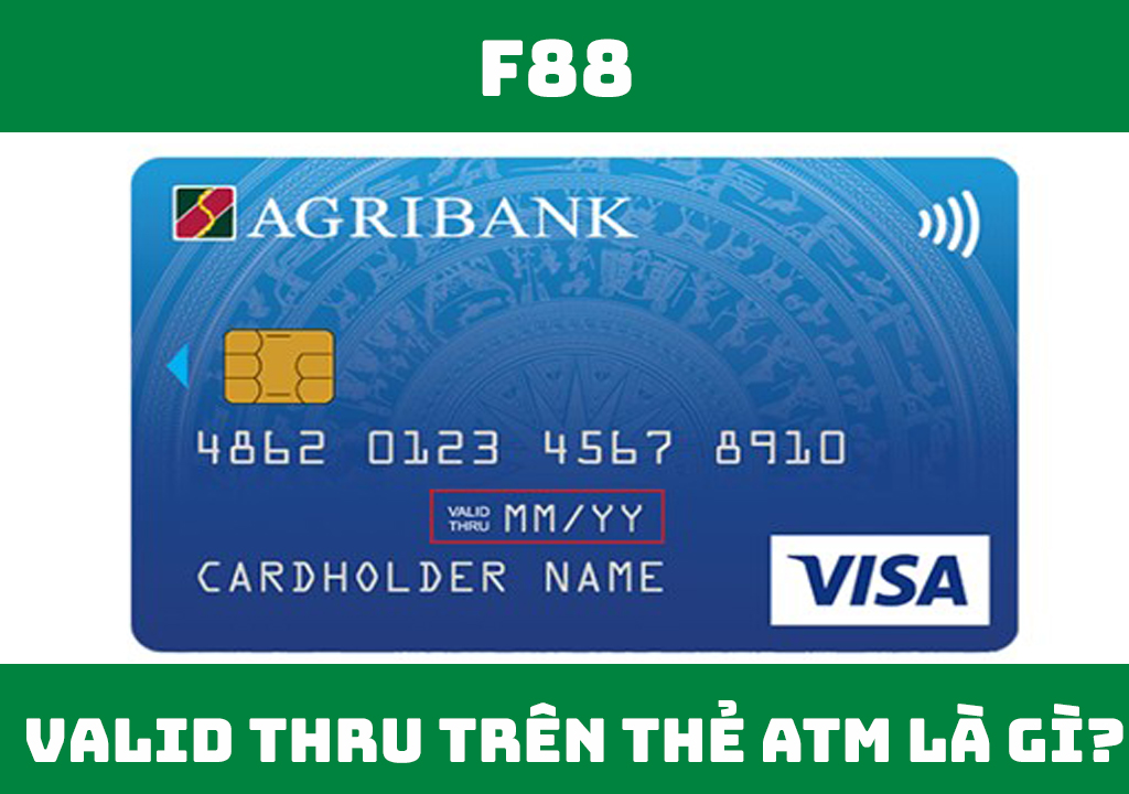 Valid Thru trên thẻ ATM là gì?