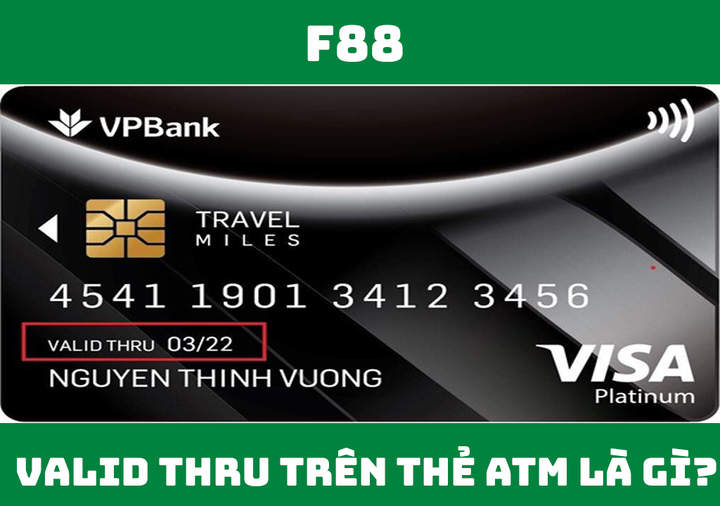 Valid Thru trên thẻ ATM là gì?