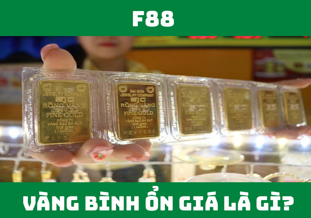 Vàng bình ổn giá là gì?