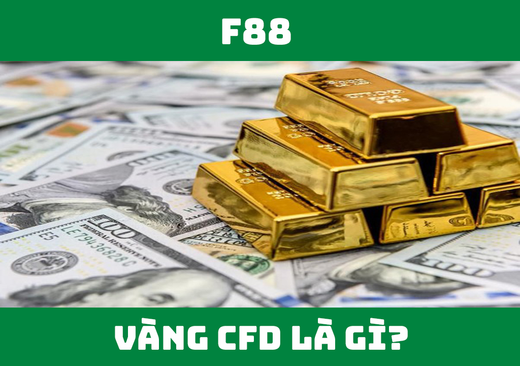 Vàng CFD là gì?