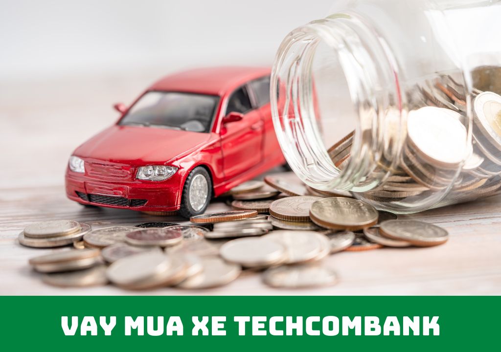 Vay mua xe Techcombank