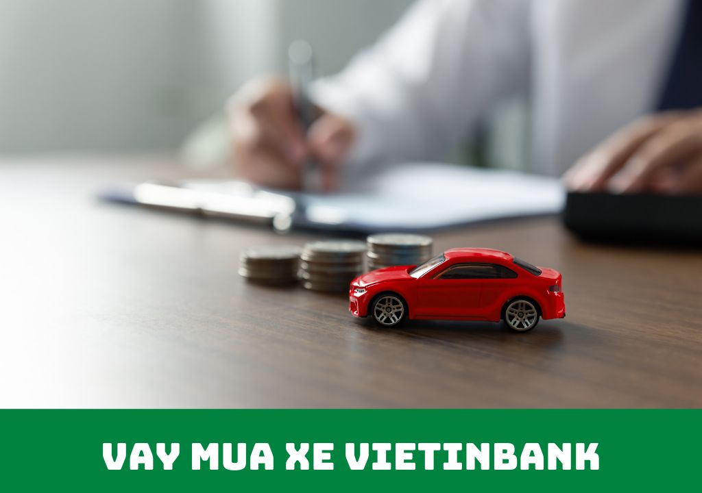 Vay mua xe Vietinbank