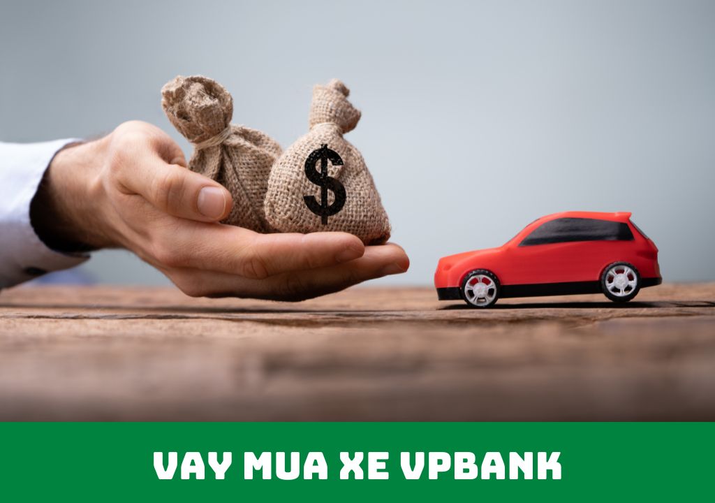 Vay mua xe VPBank