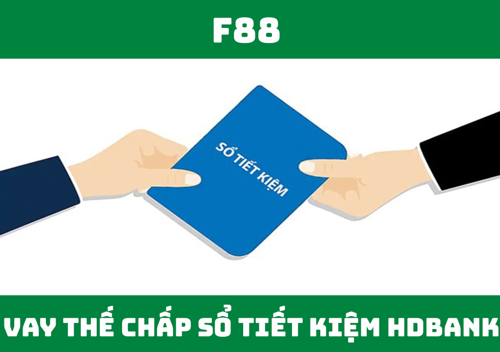 vay thế chấp sổ tiết kiệm HDBank