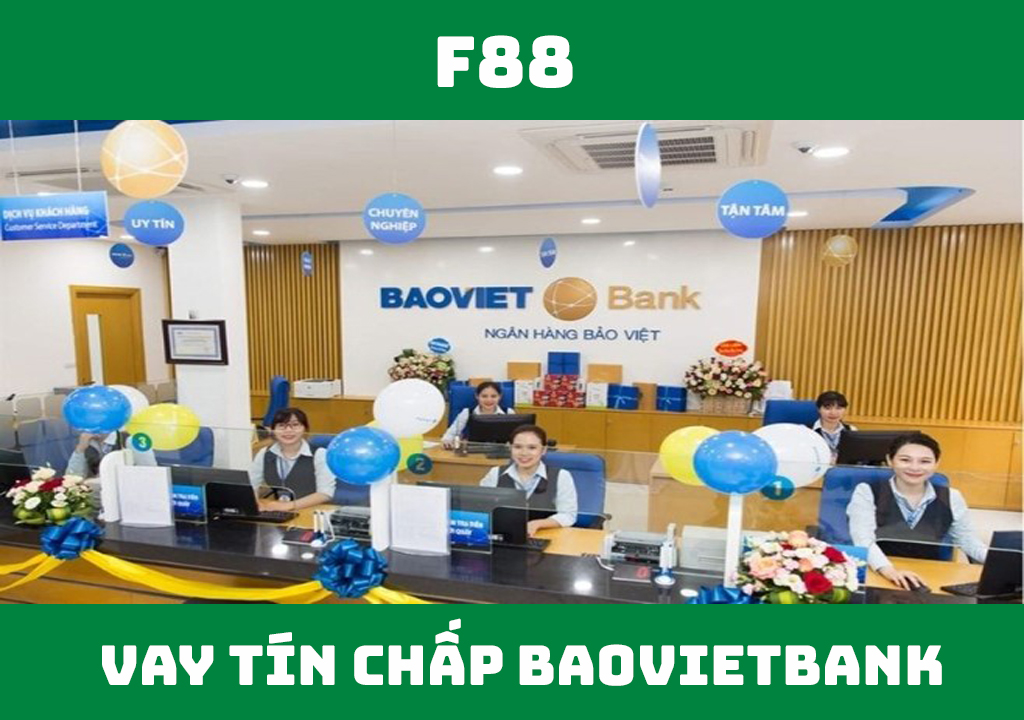 Vay tín chấp Bảo Việt Bank