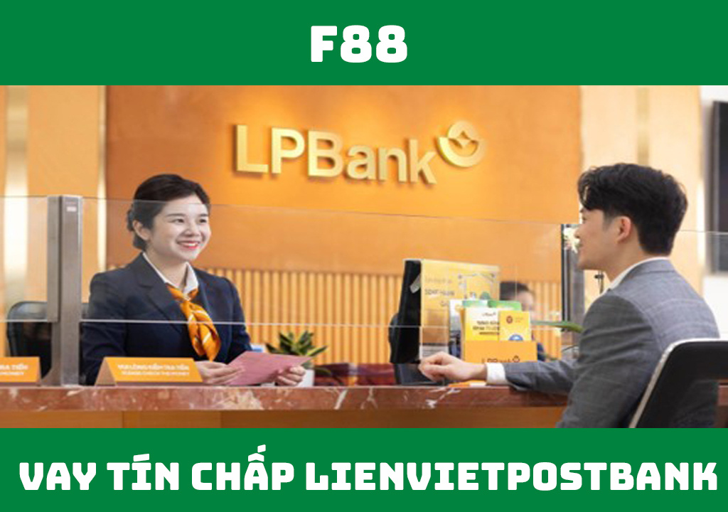 vay tín chấp lienvietpostbank